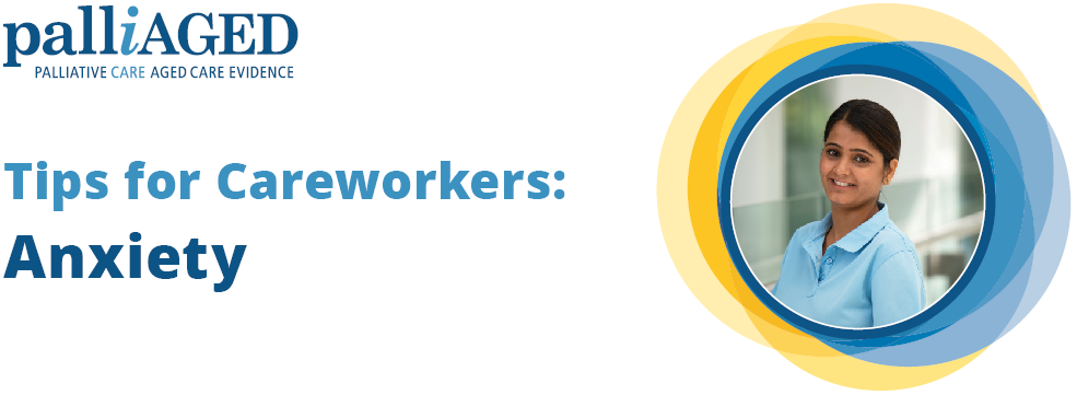 Tips for Careworkers: Anxiety